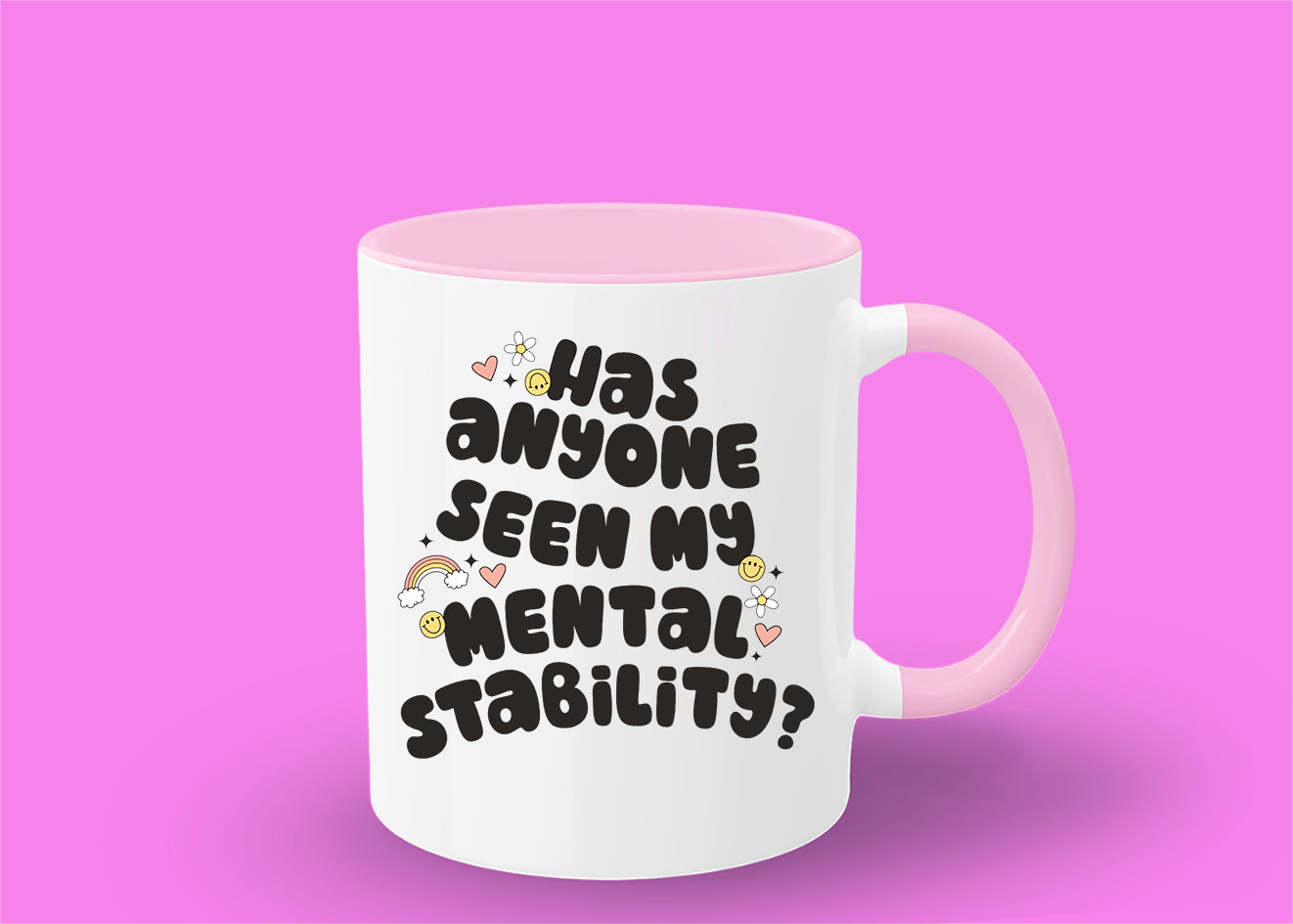 has anyone seen my mental stability mug