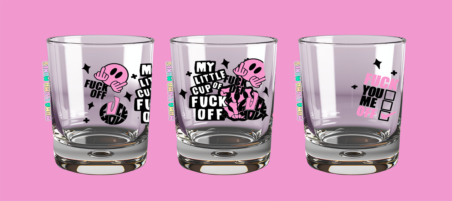 My little cup of fuck off shot glass