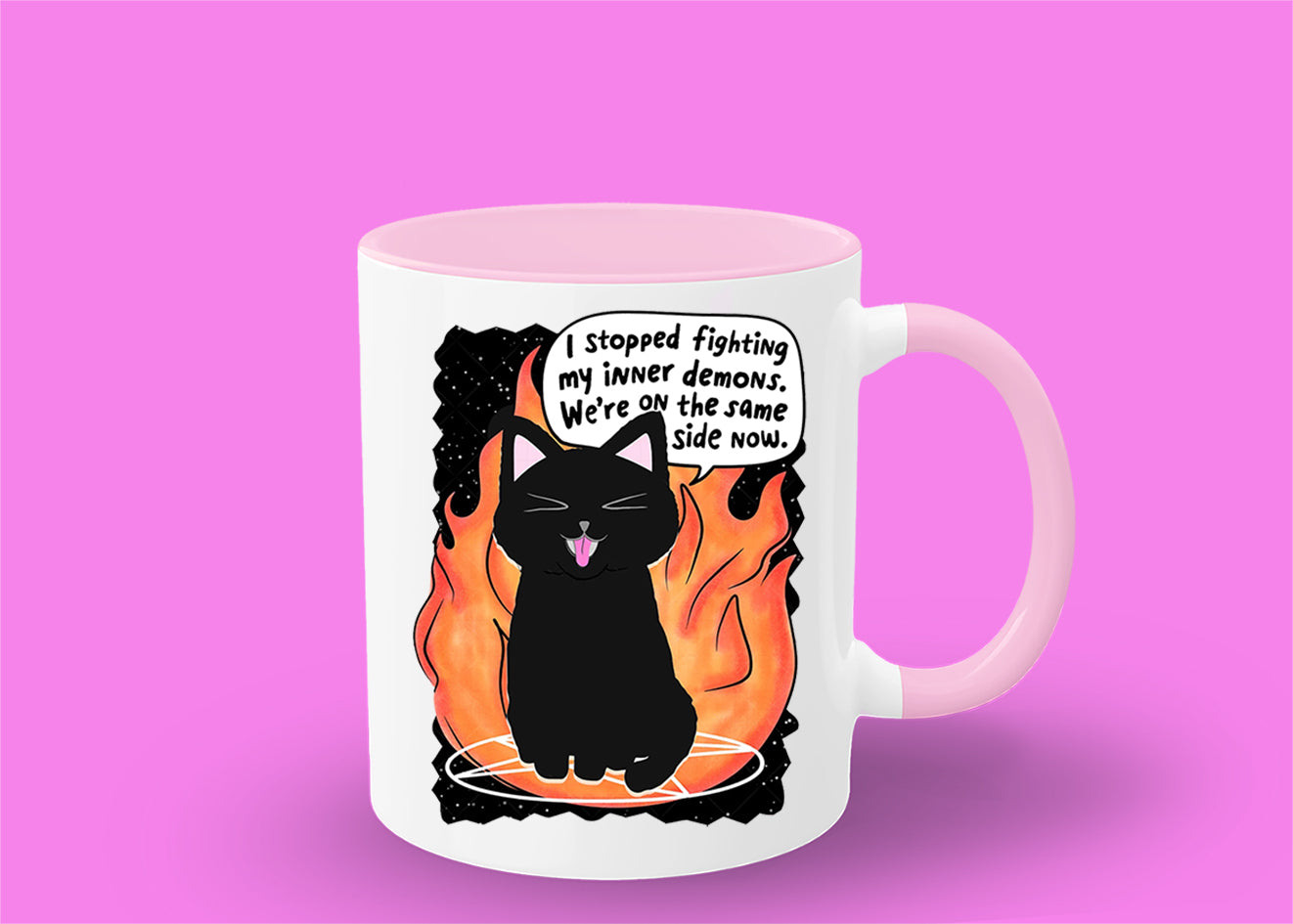 I stopped fighting my inner demonds, were on the same side now mug