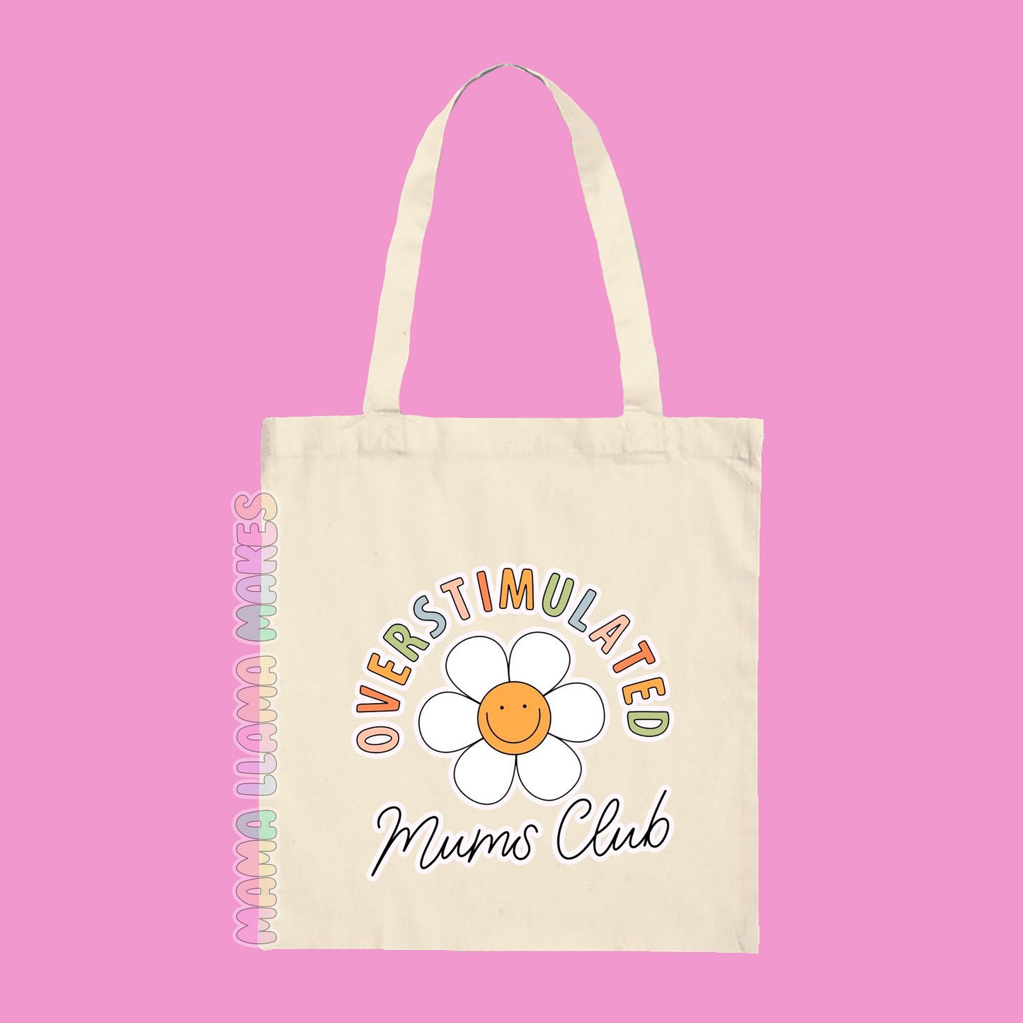 Over stimulated mums club tote bag