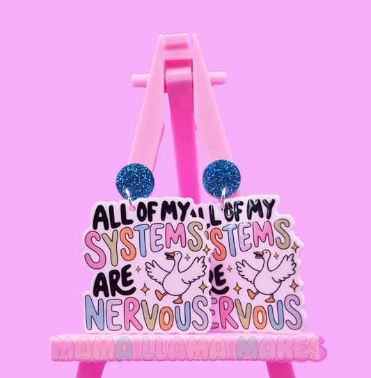 All of my systems are nervous earrings
