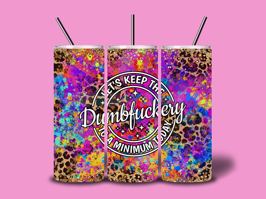 Lets keep the dumbfukery to a minimum today