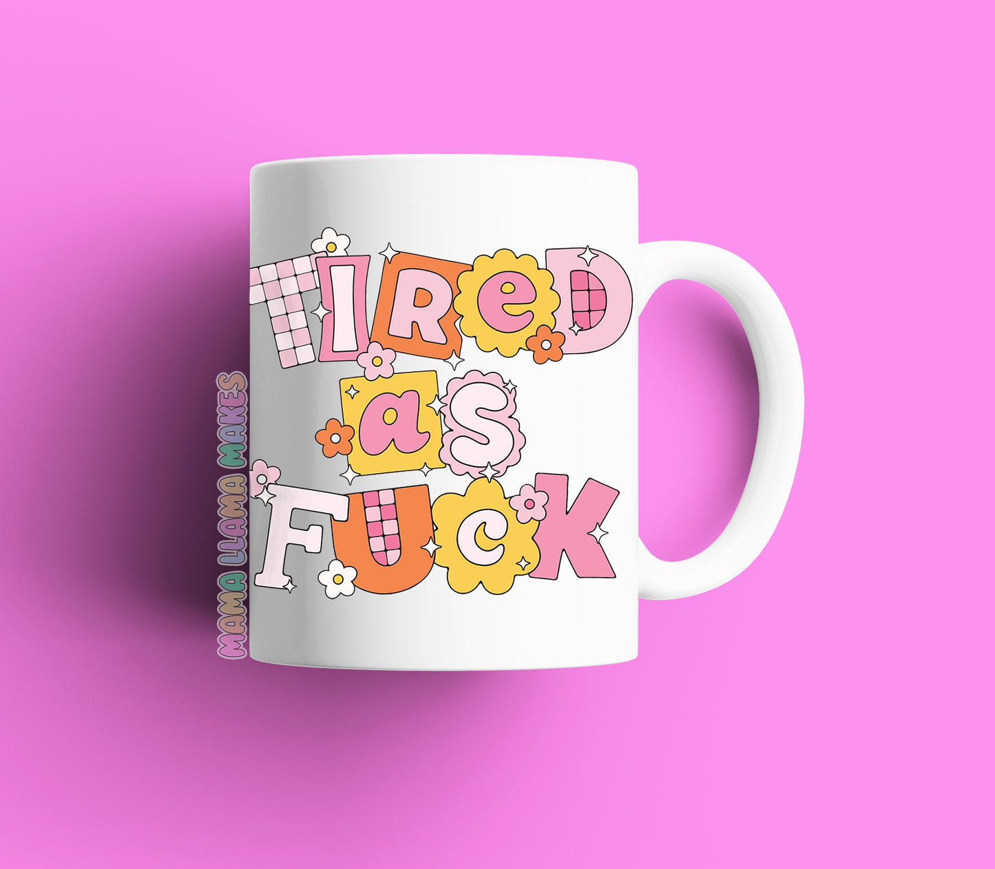 Tired as fuck mug