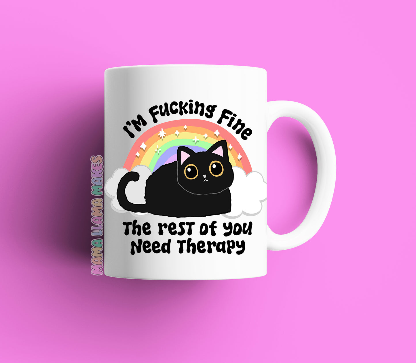 I'm fucking fine the rest of you need therapy