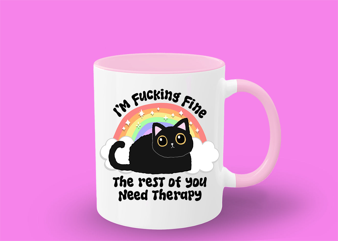 I'm fucking fine the rest of you need therapy