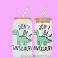 Dont be a cuntasaurus
