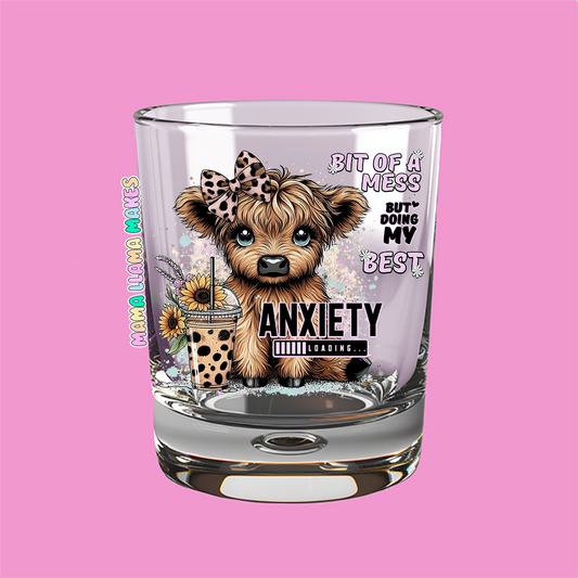 bit of a mess but doing my best anxiety shot glass