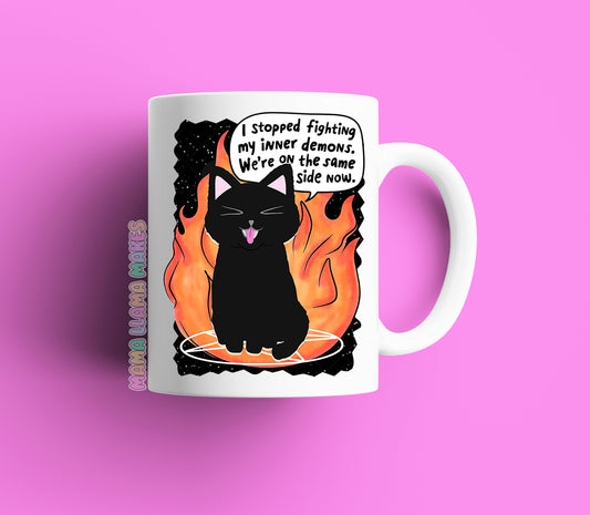 I stopped fighting my inner demonds, were on the same side now mug