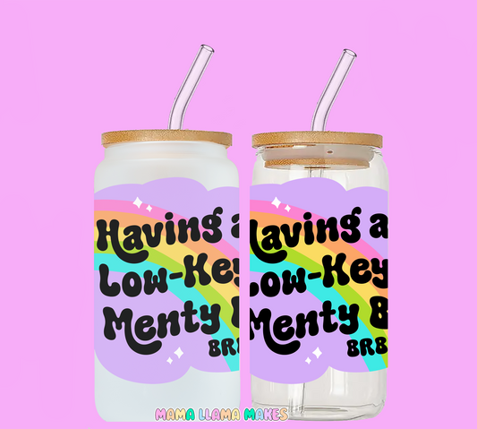 Having a Low-key menty B, can glass