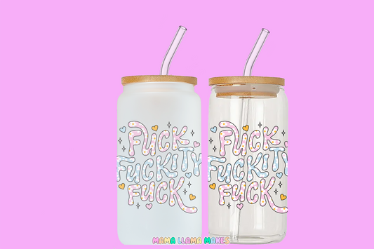 Fuck , fuck , fuckity fuck. Can glass