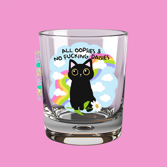 all oopsies no fucking daisies shot glass