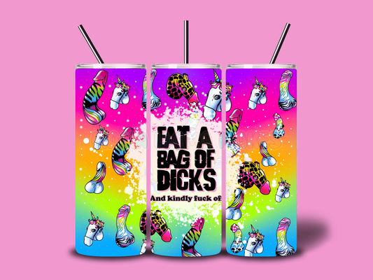 Eat a bag of dicks tumbler