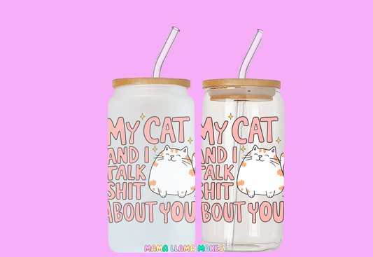 My cat and I talk shit about you