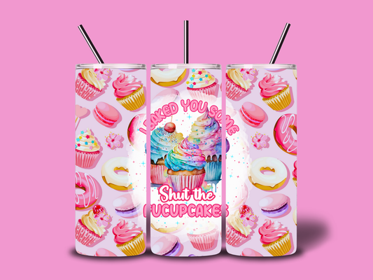 I baked you some shut the fucupcakes