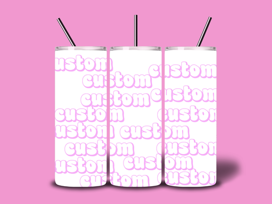 Custom 20oz tumbler