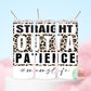 Straight outta patience